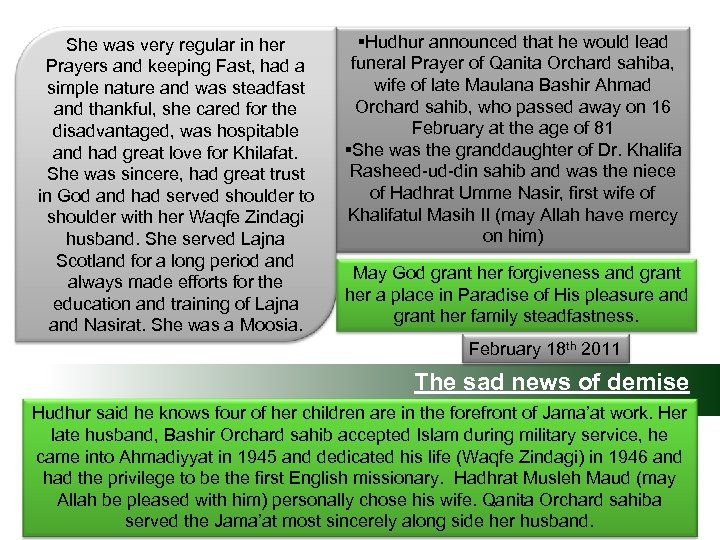 She was very regular in her Prayers and keeping Fast, had a simple nature