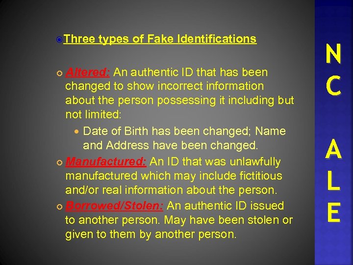  Three types of Fake Identifications Altered: An authentic ID that has been changed
