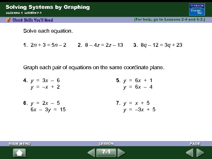 Solving Systems by Graphing ALGEBRA 1 LESSON 7 -1 (For help, go to Lessons