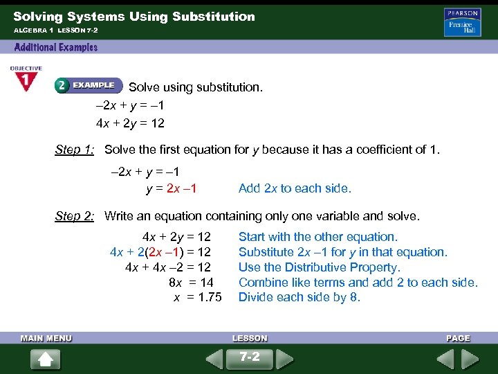 Solving Systems Using Substitution ALGEBRA 1 LESSON 7 -2 Solve using substitution. – 2