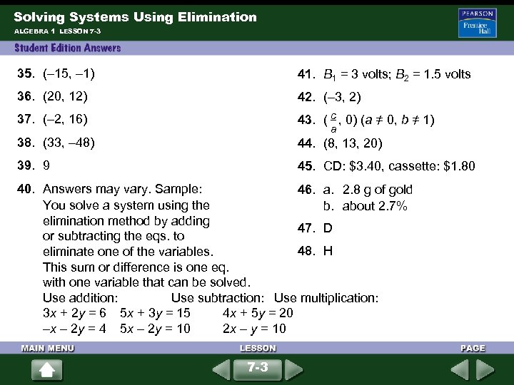 Solving Systems Using Elimination ALGEBRA 1 LESSON 7 -3 35. (– 15, – 1)