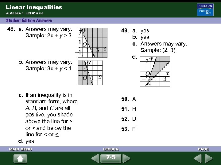 Linear Inequalities ALGEBRA 1 LESSON 7 -5 48. a. Answers may vary. Sample: 2