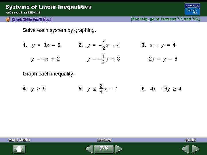 Systems of Linear Inequalities ALGEBRA 1 LESSON 7 -6 (For help, go to Lessons