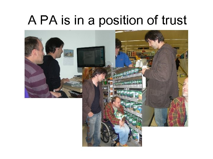 A PA is in a position of trust 