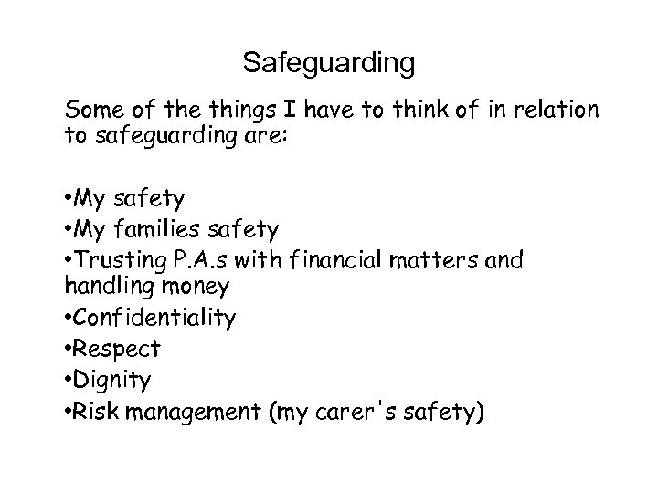Safeguarding Some of the things I have to think of in relation to safeguarding