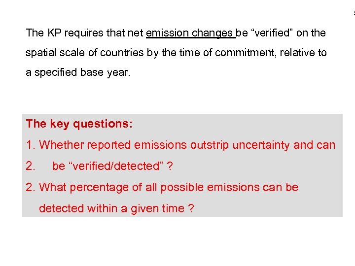 S The KP requires that net emission changes be “verified” on the spatial scale