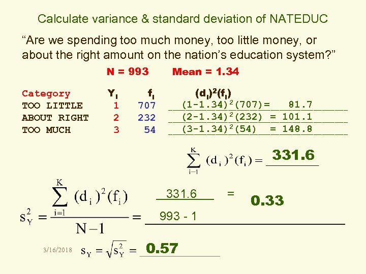 Calculate variance & standard deviation of NATEDUC “Are we spending too much money, too