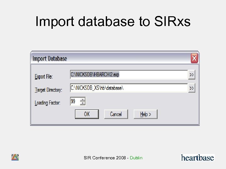 Import database to SIRxs SIR Conference 2008 - Dublin 