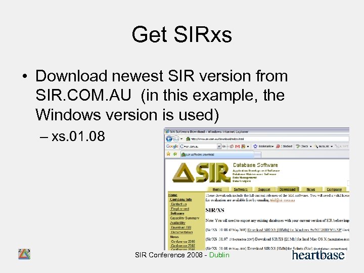 Get SIRxs • Download newest SIR version from SIR. COM. AU (in this example,