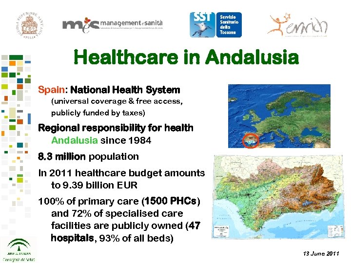 Healthcare in Andalusia Spain: National Health System (universal coverage & free access, publicly funded