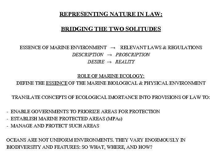 REPRESENTING NATURE IN LAW: BRIDGING THE TWO SOLITUDES ESSENCE OF MARINE ENVIRONMENT → RELEVANT