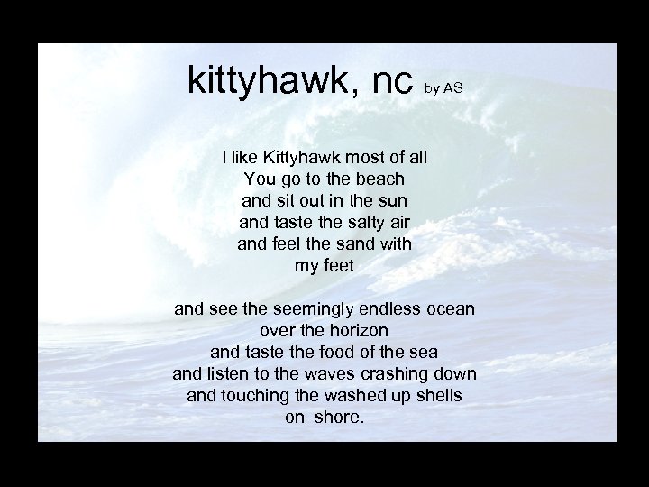kittyhawk, nc by AS I like Kittyhawk most of all You go to the