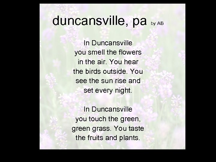 duncansville, pa In Duncansville you smell the flowers in the air. You hear the