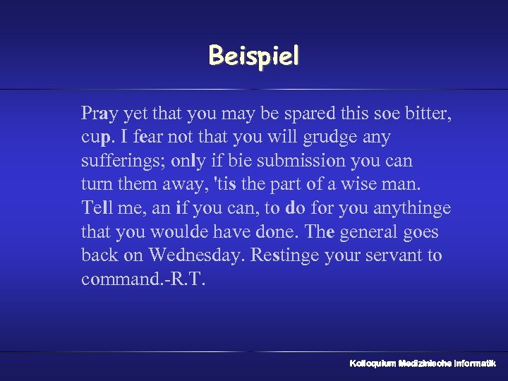 Beispiel Pray yet that you may be spared this soe bitter, cup. I fear