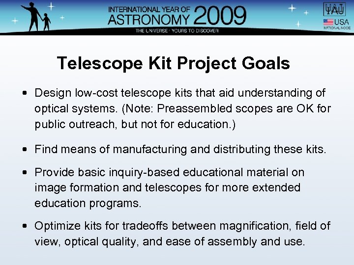 Telescope Kit Project Goals • Design low-cost telescope kits that aid understanding of optical