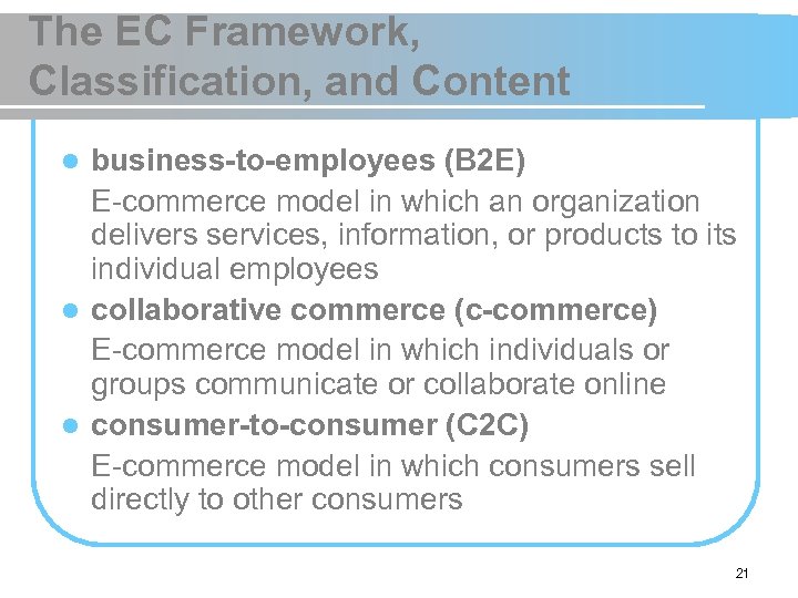 The EC Framework, Classification, and Content business-to-employees (B 2 E) E-commerce model in which