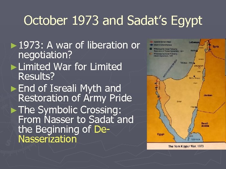 October 1973 and Sadat’s Egypt ► 1973: A war of liberation or negotiation? ►