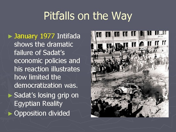Pitfalls on the Way ► January 1977 Intifada shows the dramatic failure of Sadat’s