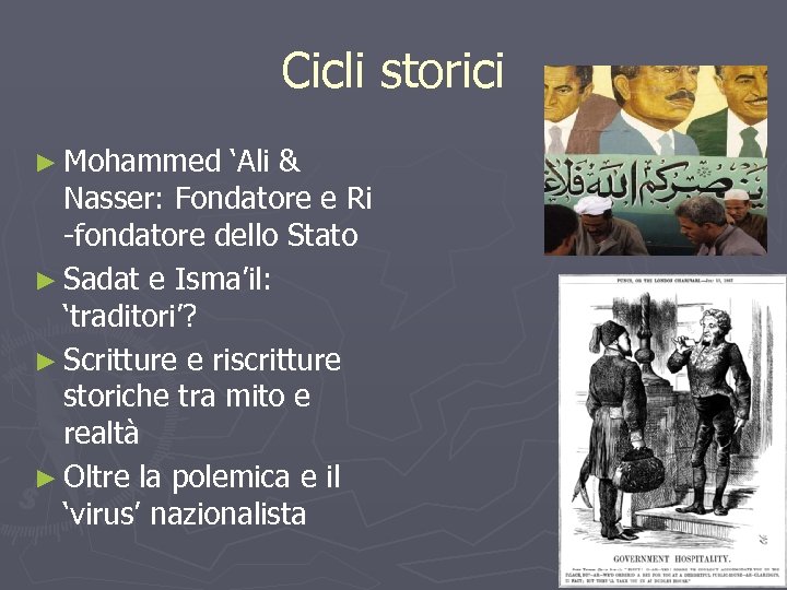 Cicli storici ► Mohammed ‘Ali & Nasser: Fondatore e Ri -fondatore dello Stato ►