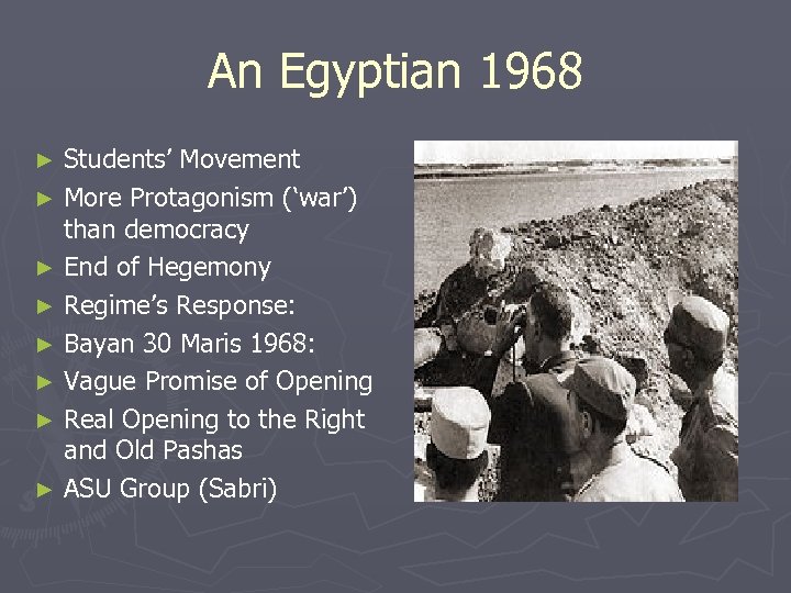 An Egyptian 1968 Students’ Movement ► More Protagonism (‘war’) than democracy ► End of