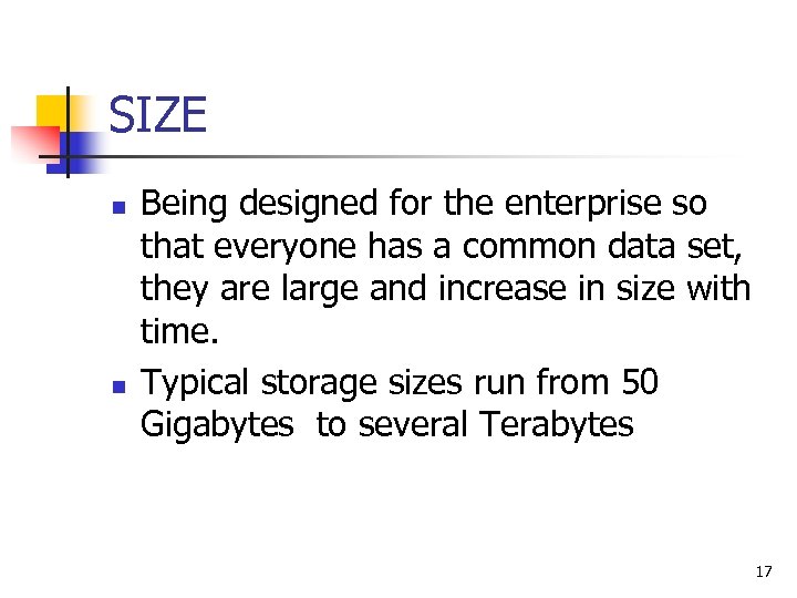 SIZE n n Being designed for the enterprise so that everyone has a common
