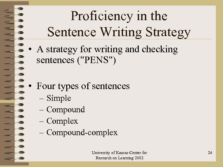 Proficiency in the Sentence Writing Strategy • A strategy for writing and checking sentences