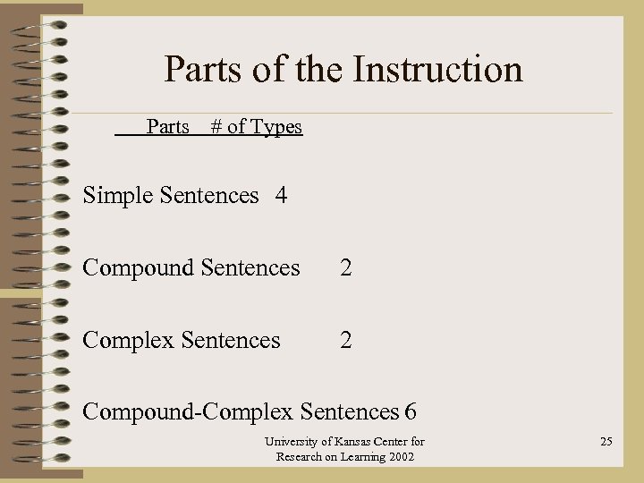 Parts of the Instruction Parts # of Types Simple Sentences 4 Compound Sentences 2