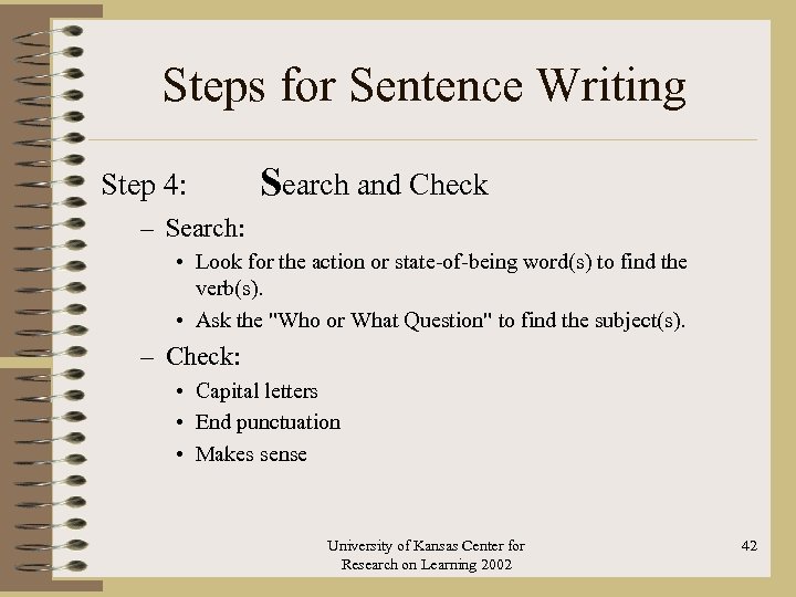 Steps for Sentence Writing Step 4: Search and Check – Search: • Look for