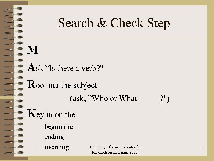 Search & Check Step M Ask ”Is there a verb? 