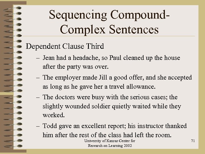 Sequencing Compound. Complex Sentences Dependent Clause Third – Jean had a headache, so Paul
