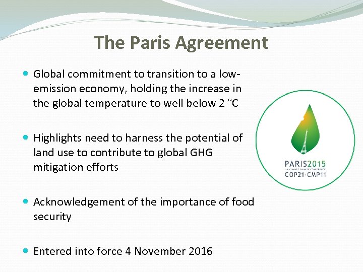 The Paris Agreement Global commitment to transition to a lowemission economy, holding the increase