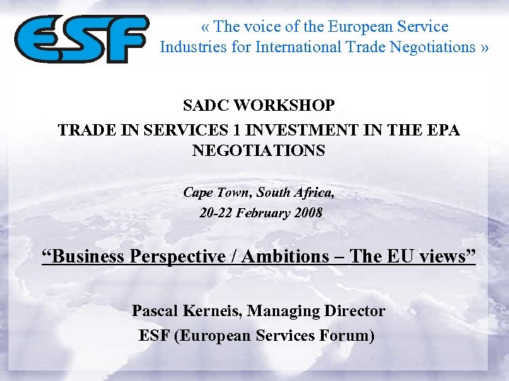  « The voice of the European Service Industries for International Trade Negotiations »