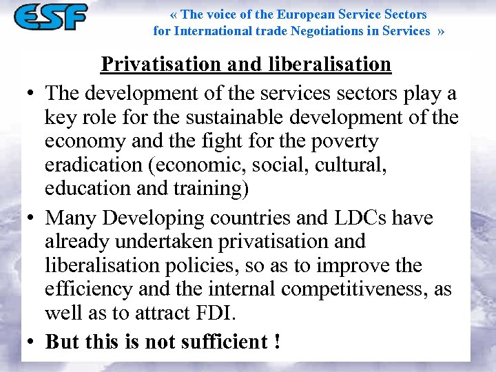  « The voice of the European Service Sectors for International trade Negotiations in