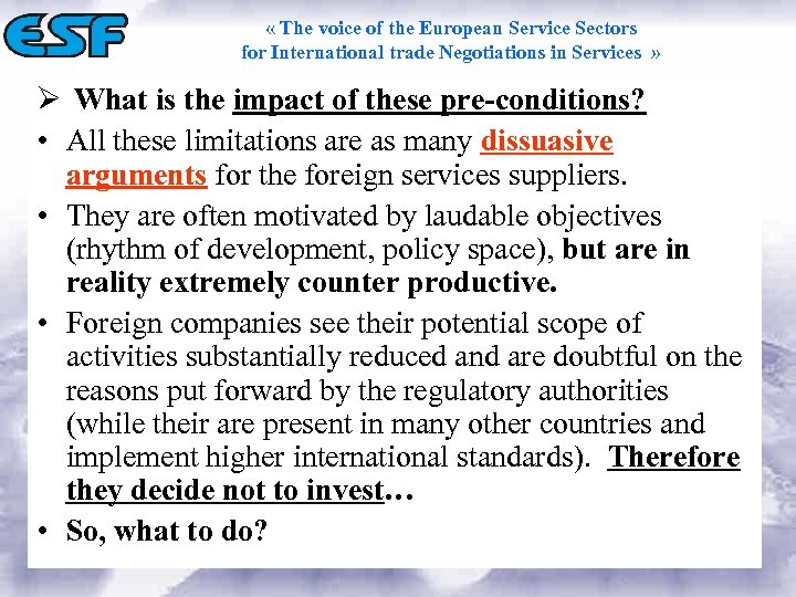  « The voice of the European Service Sectors for International trade Negotiations in
