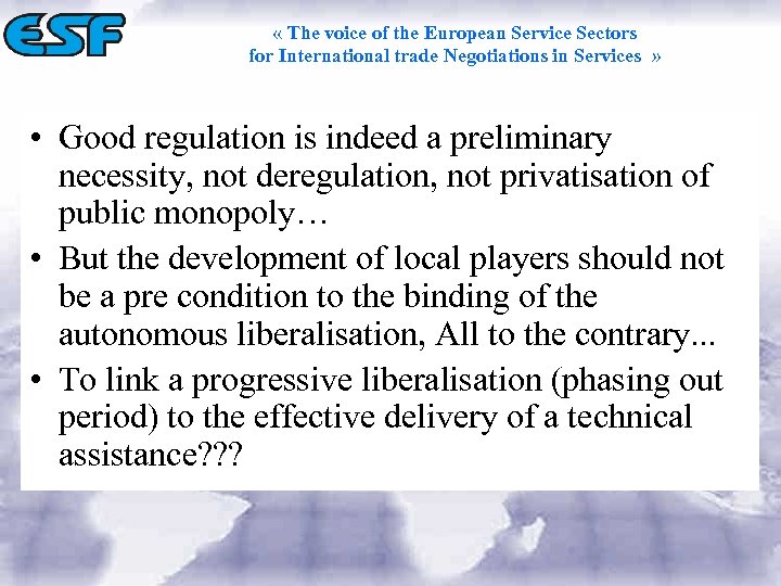  « The voice of the European Service Sectors for International trade Negotiations in