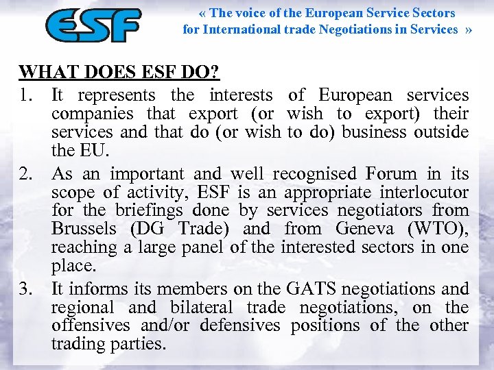  « The voice of the European Service Sectors for International trade Negotiations in
