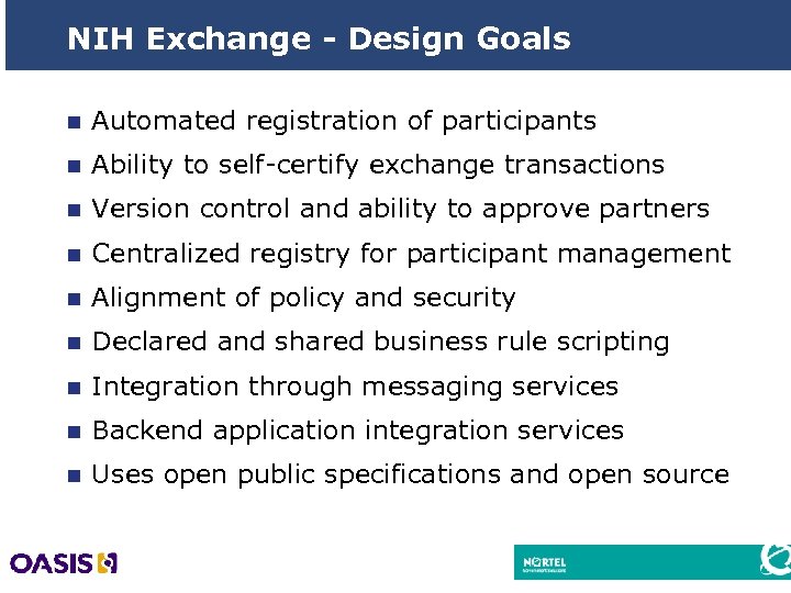 NIH Exchange - Design Goals n Automated registration of participants n Ability to self-certify