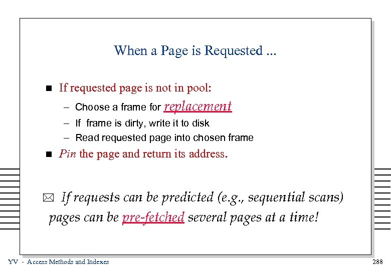 When a Page is Requested. . . n If requested page is not in