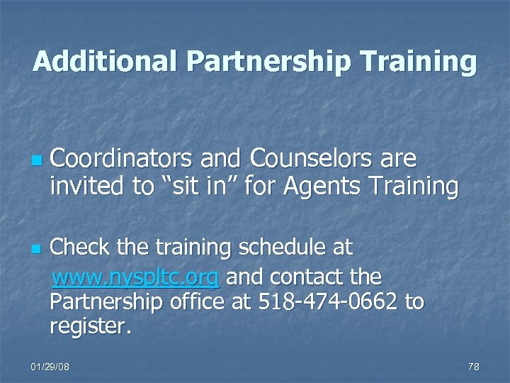 Additional Partnership Training n n Coordinators and Counselors are invited to “sit in” for