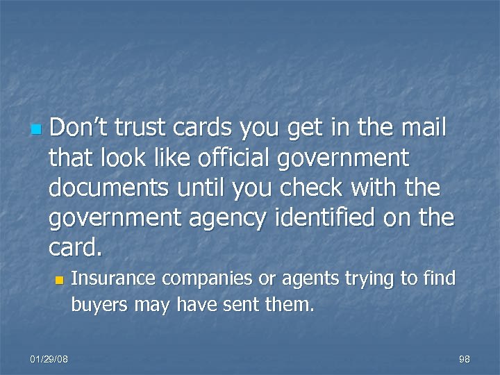 n Don’t trust cards you get in the mail that look like official government