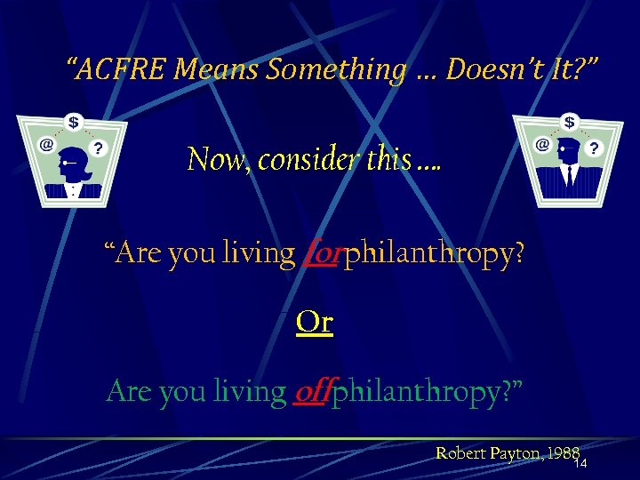 “ACFRE Means Something … Doesn’t It? ” Now, consider this …. “Are you living