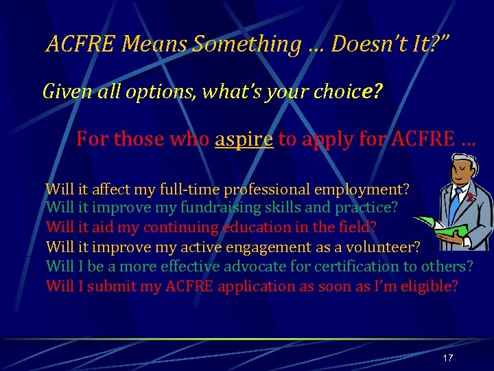 ACFRE Means Something … Doesn’t It? ” Given all options, what’s your choice? For