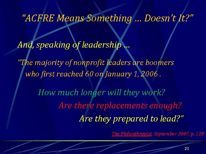 “ACFRE Means Something … Doesn’t It? ” And, speaking of leadership … “The majority