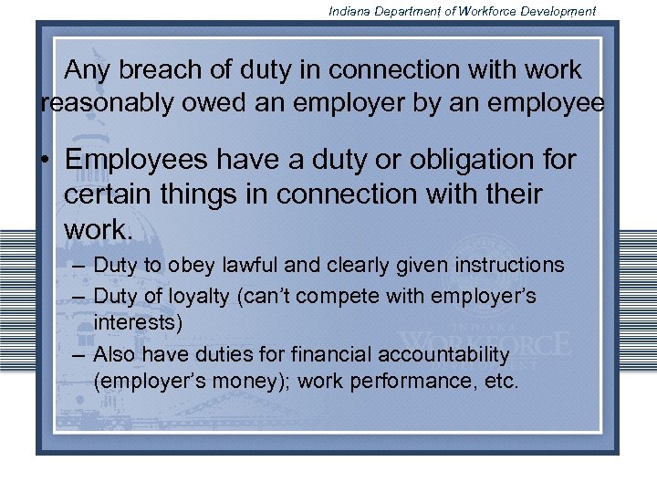 Indiana Department of Workforce Development Any breach of duty in connection with work reasonably