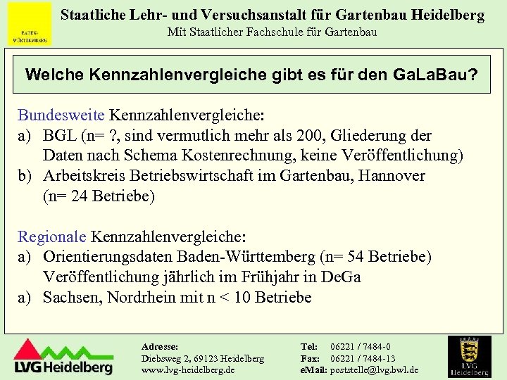 Staatliche Lehr- und Versuchsanstalt für Gartenbau Heidelberg Mit Staatlicher Fachschule für Gartenbau Welche Kennzahlenvergleiche