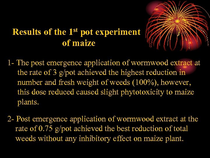 Results of the 1 st pot experiment of maize 1 - The post emergence