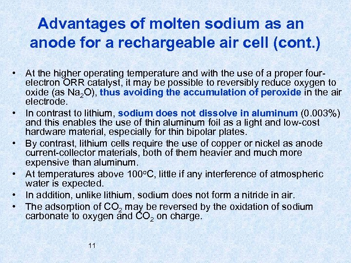 Advantages of molten sodium as an anode for a rechargeable air cell (cont. )