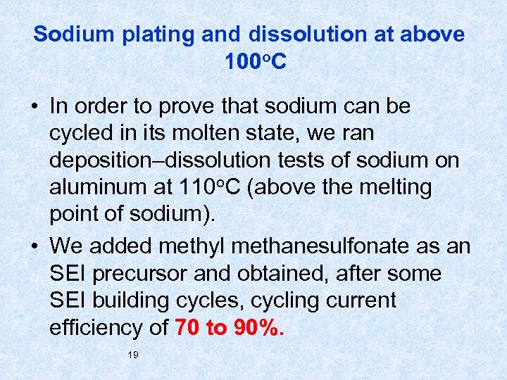 Sodium plating and dissolution at above 100 o. C • In order to prove