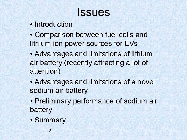 Issues • Introduction • Comparison between fuel cells and lithium ion power sources for