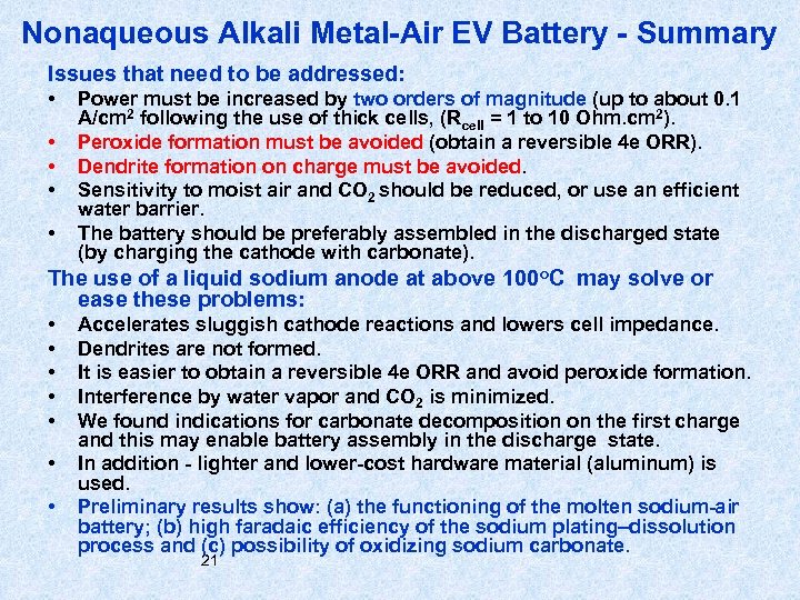 Nonaqueous Alkali Metal-Air EV Battery - Summary Issues that need to be addressed: •